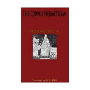 Corpus Hermeticum | G. R. S. Mead (ISBN: 9781609422318)