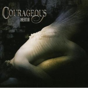 COURAGEOUS: INERTIA CD