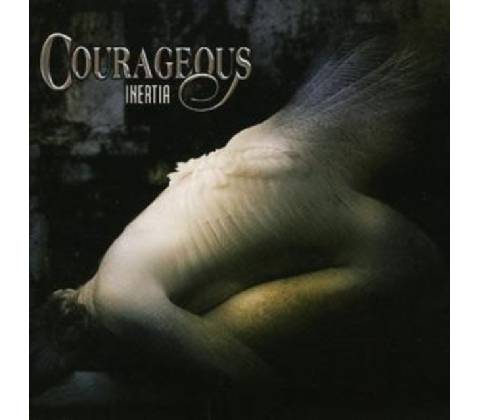 COURAGEOUS: INERTIA CD