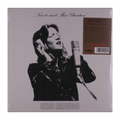 CHRIS HARWOOD - Nice To Meet Miss Christine LP