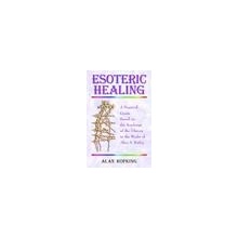 Esoteric Healing A. Hopking A Practical Guide Ba