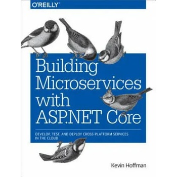 Image 1 of Building Microservices with ASP. NET Core | Kevin Hoffman, Chris Umbel