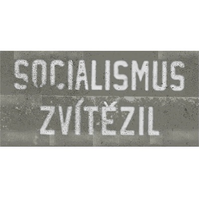 Socialismus Zvítězíl - ceduľa 30cm x 20cm Plechová tabuľa