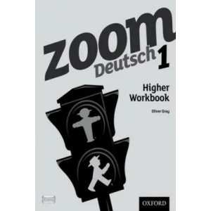 Zoom Deutsch 1 Higher Workbook | Oliver Gray (2011)