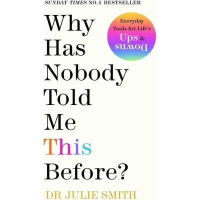 Why Has Nobody Told Me This Before