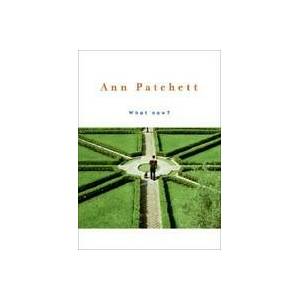 What Now? | Ann Patchett (ISBN: 9780061340659)