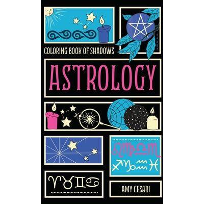 Coloring Book of Shadows: Astrology | Amy Cesari