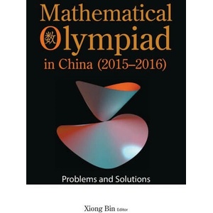 Mathematical Olympiad In China (2015-2016): Problems And Solutions | Peng Yee Lee (ISBN: 9789811251917)
