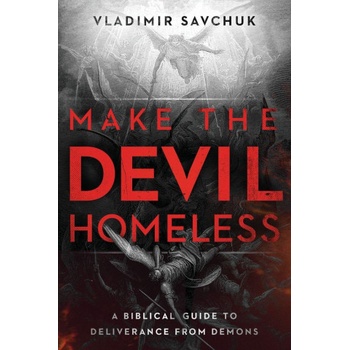 Make the Devil Homeless | Vladimir Savchuk