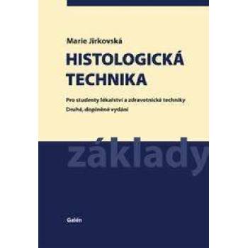 Histologická technika - 2. vydání - Marie Jirkovská