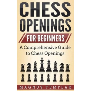 Chess Openings for Beginners | Magnus Templar (ISBN: 9783907269091)