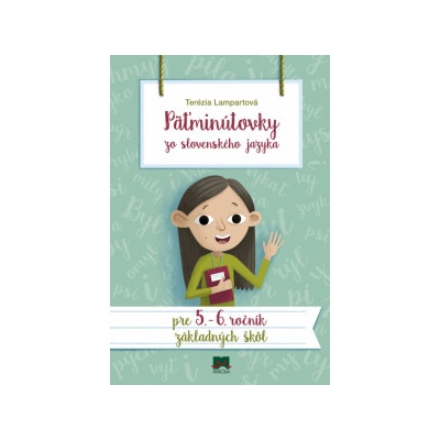 Päťminútovky zo slovenského jazyka pre 5. a 6. ročník základných škôl - Terézia Lampartová