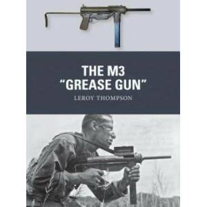 M3 "Grease Gun" | Leroy Thompson (ISBN: 9781472811073)