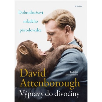 Výpravy do divočiny - David Attenborough