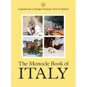 Monocle Book of Italy | Tyler Br? lé, Nolan Giles, Joe Pickard (2021)
