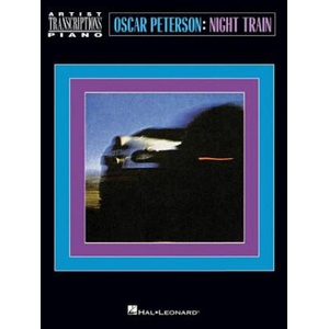 Oscar Peterson - Night Train: Artist Transcriptions: Piano | Oscar Peterson (ISBN: 9781540021496)