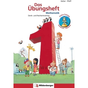 Das Übungsheft Mathematik Klasse 1 - Überarbeitete Neuauflage | Karl H Keller, Peter Pfaff, Mario Kuchinke-Hofer (2010)