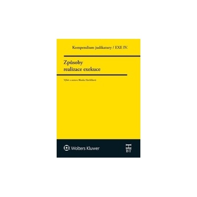 Kompendium judikatury. Způsoby realizace exekuce. 4. díl Blanka Havlíčková