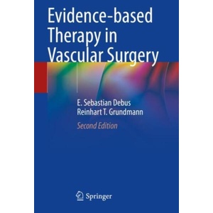 Evidence-based Therapy in Vascular Surgery | E. Sebastian Debus, Reinhart T. Grundmann (ISBN: 9783031473999)