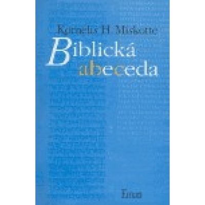 Biblická abeceda - Heiko Miskotte Kornelis