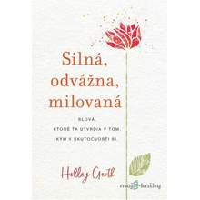 Silná, odvážna, milovaná - Holley Gerth