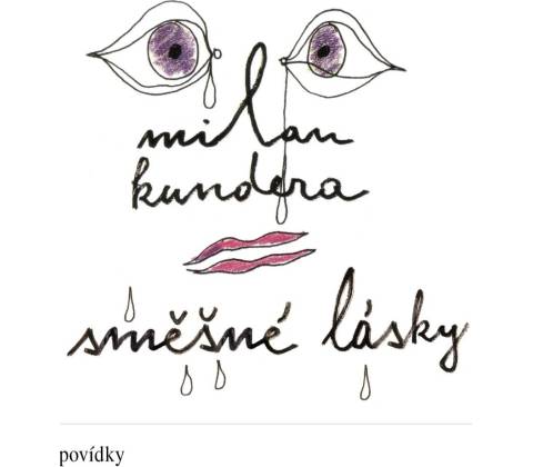 Směšné lásky - Milan Kundera