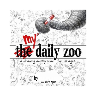 My Daily Zoo: A Drawing Activity Book for All Ages Ayers Chris