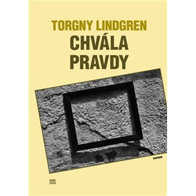 Chvála pravdy - Torgny Lindgren