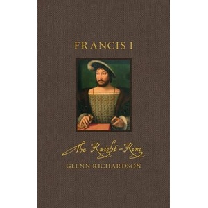 Francis I | RICHARDSON GLENN (ISBN: 9781836391210)