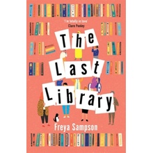 The Last Library : ´I´m totally in love´ Clare Pooley - Sampson Freya
