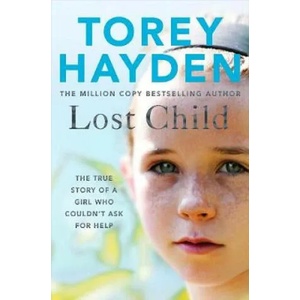 Lost Child | Torey Hayden (ISBN: 9781509864485)