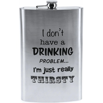 HOME ELEMENTS Maxi ploskačka I don't have a drinking problem... I'm just really thirsty 1,8 l