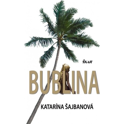 Bublina - Katarína Šajbanová