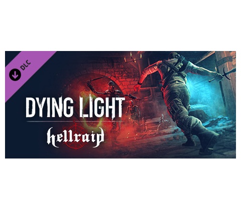 Dying Light - Hellraid