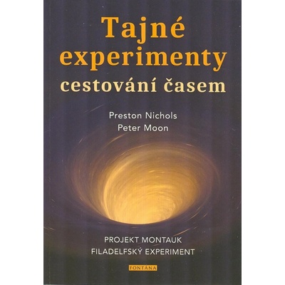 Tajné experimenty cestování časem - Projekt Montauk, Filadelfský experiment - Preston Nichols
