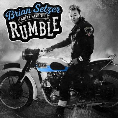 Setzer Brian - Gotta Have The Rumble Vinyl LP