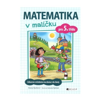 Matematika v malíčku pro 5. třídu - Simona Špačková