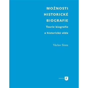 Možnosti historické biografie - Václav Sixta