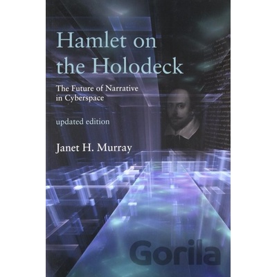 Hamlet on the Holodeck Murray Janet H.