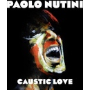 NUTINI PAOLO: CAUSTIC LOVE, CD