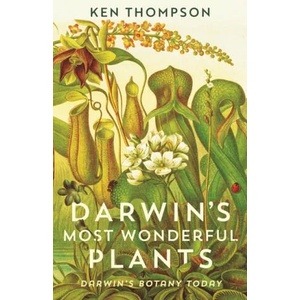 Darwin's Most Wonderful Plants | Ken Thompson (ISBN: 9781788160292)