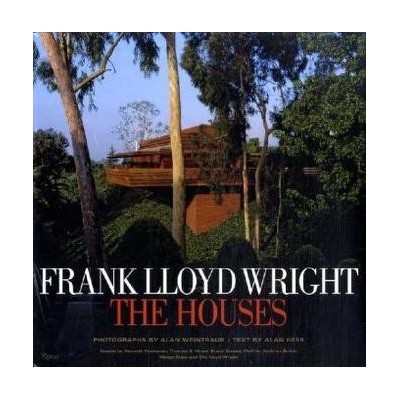The Houses - Frank Lloyd Wright