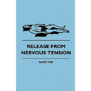 Release from Nervous Tension | David Fink (ISBN: 9781445509884)
