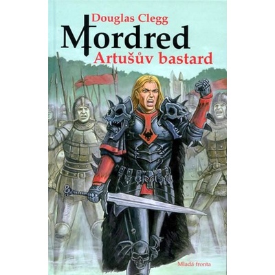 Mordred Artušův bastard - Douglas Glegg
