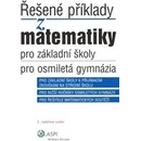 Učebnice Řešené příklady z matematiky pro základní školy pro osmiletá gymnázia Iveta Schulzová Ján Kováčik