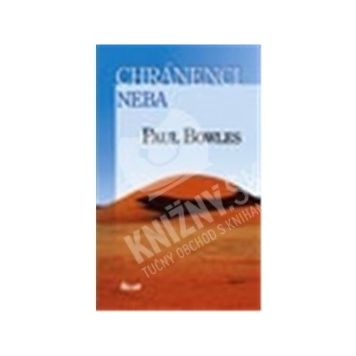 Chránenci neba - Paul Bowles