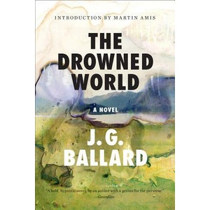 The Drowned World | J. G. Ballard, Martin Amis (ISBN: 9780871403629)