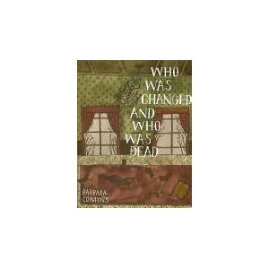 Who Was Changed and Who Was Dead | Barbara Comyns (ISBN: 9780984469314)
