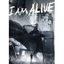 I Am Alive