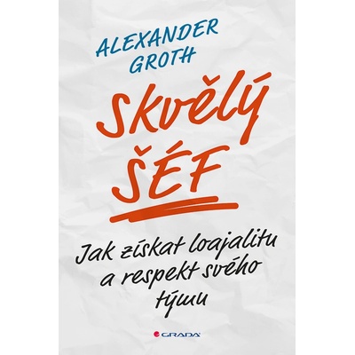 Skvělý šéf - Alexander Groth